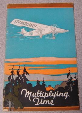 Multiplying Time: The Story of Stanolind, the Giant All-Metal Airplane of Standard Oil Company