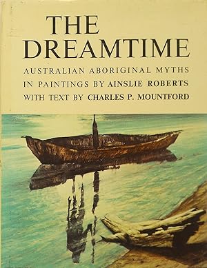 The Dreamtime. Australian Aboriginal Myths.