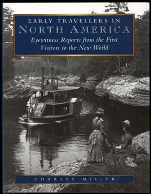 Early Travellers in North America; Eyewitness Reports from the First Visitors to the New World