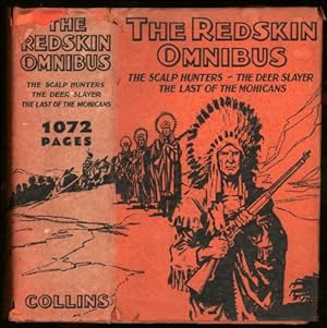 Redskin Omnibus, The; Three Thrilling Stories for Boys - The Scalp Hunters, The Deer Slayers and ...