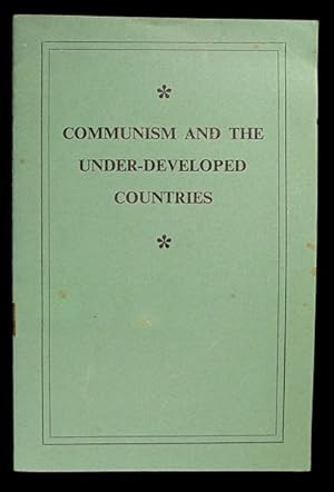 Communism and the Under-Developed Countries.
