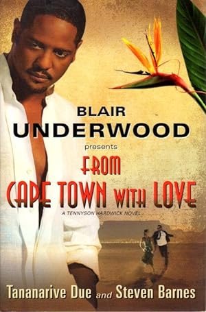 Blair Underwood Presents FROM CAPE TOWN WITH LOVE: A Tennyson Hardwick Novel