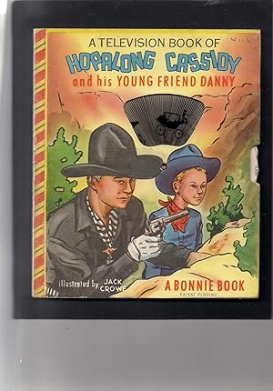 Bonnie Book-A Television Book of Hopalong Cassidy and his Young Friend Danny