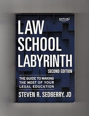Law School Labyrinth: The Guide to Making the Most of Your Legal Education