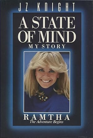 A State of Mind: My Story - Ramtha: The Adventure Begins