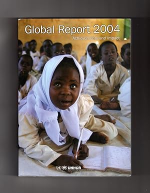 Global Report 2004: Achievements and Impacts (United Nations Refugee Agency, UNHCR)