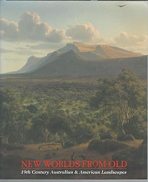 New Worlds from Old 19th Century Australian & American Landscapes