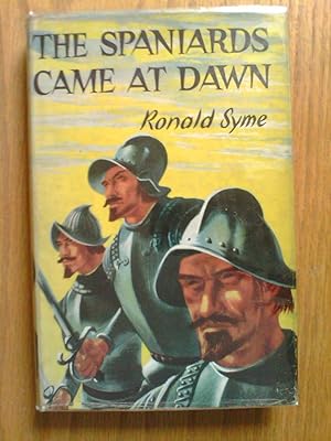 The Spaniards came at dawn