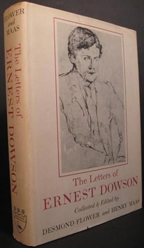 THE LETTERS OF ERNEST DOWSON COLLECTED & EDITED BY DESMOND FLOWER AND HENRY MAAS