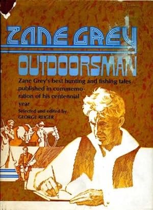 Zane Grey :Outdoorsman