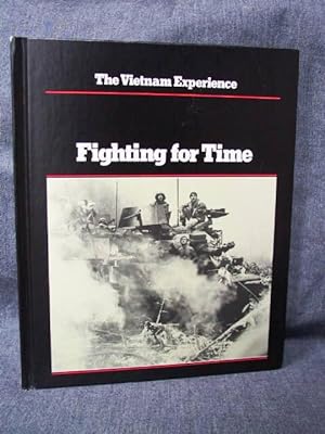 Vietnam Experience Fighting for Time, The