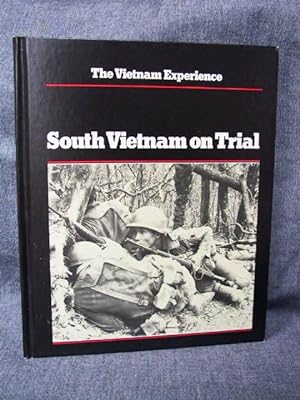 Vietnam Experience South Vietnam on Trial Mid-1970 to 1972, The