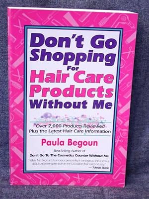 Don't Go Shopping For Hair Care Products Without Me