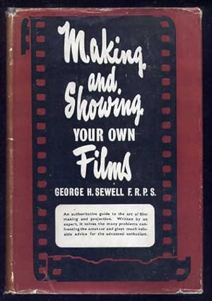 MAKING AND SHOWING YOUR OWN FILMS
