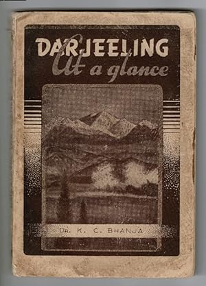 Darjeeling at a glance. A handbook, both descriptive and historical of Darjeeling and Sikkim with...