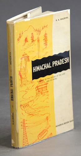 Himachal pradesh. A survey of the history of the land and its people