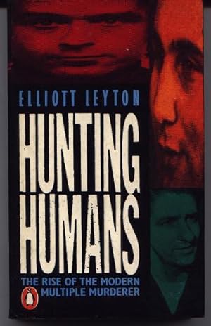 Hunting Humans - The Rise Of The Modern Multiple Murderer