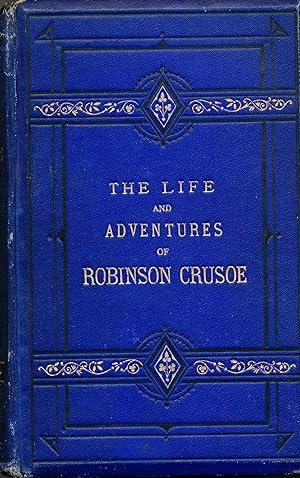 The Life and Surprising Adventures of Robinson Crusoe