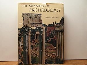 The Meaning of Archaeology