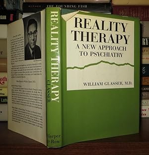 REALITY THERAPY A New Approach to Psychiatry