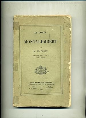 LE COMTE DE MONTALEMBERT. Avec une introduction par M.P. Douhaire.