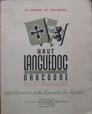 Haut Languedoc & Gascogne d'hier et d'aujourd'hui.