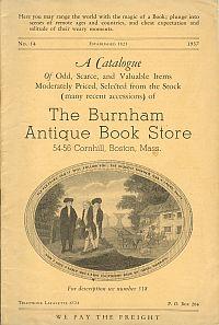 A CATALOGUE.THE BURNHAM ANTIQUE BOOK STORE, 54-56 Cornhill,Boston, Mass.No 14,1937
