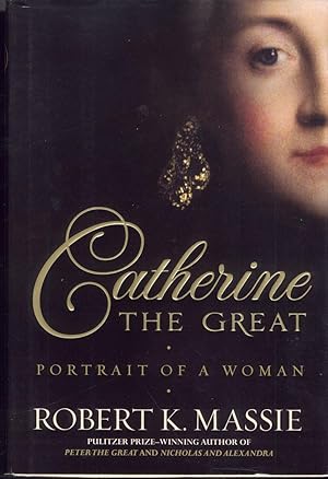 CATHERINE THE GREAT: Portrait of a Woman