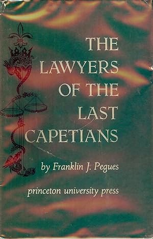 THE LAWYERS OF THE LAST CAPETIANS