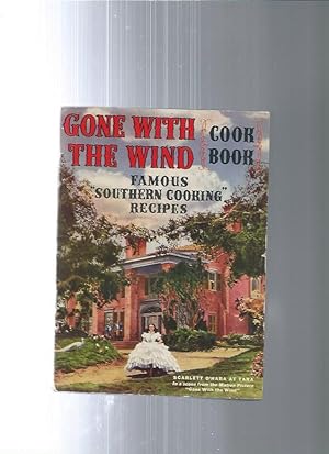 GONE WITH THE WIND COOK BOOK ; Famous "Sourthern Cooking" Recipes