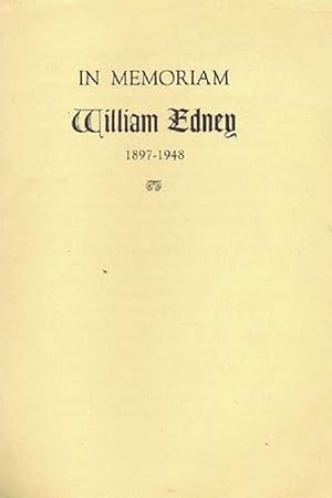 IN MEMORIAM WILLIAM EDNEY, 1897-1948