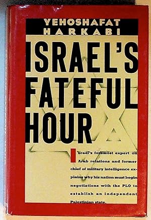 Israel's Fateful Hour (1st Edition)