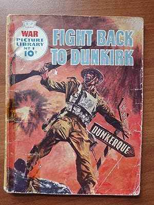 War Picture Library #1 : Fight Back To Dunkirk (FIRST OF THE SERIES from September 1, 1958 Comman...