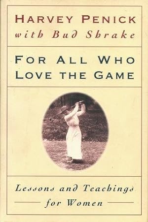 FOR ALL WHO LOVE THE GAME : Lessons and Teachuings for Women