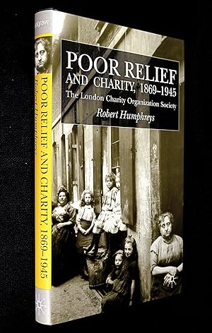 Poor Relief and Charity, 1869-1945. The London Charity Organisation Society.