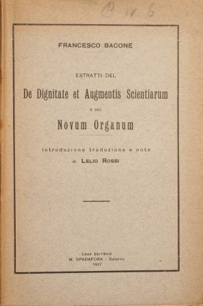 Estratti del De dignitate ed Augmentis scientiarium e del Novum Organum