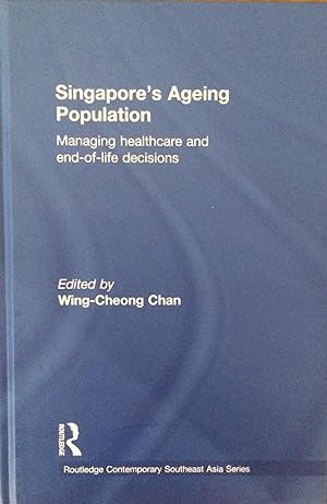 Singapore's Ageing Population : Managing Healthcare and End of Life Decisions