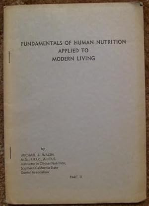 Fundamentals of Human Nutrition Applied to Modern Living