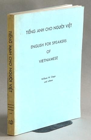 Tieng Anh cho ngu'ò'i viet. English for speakers of Vietnamese.This edition contains the manual S...