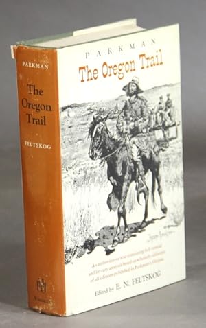 The Oregon Trail. Edited by E. N. Feltskog