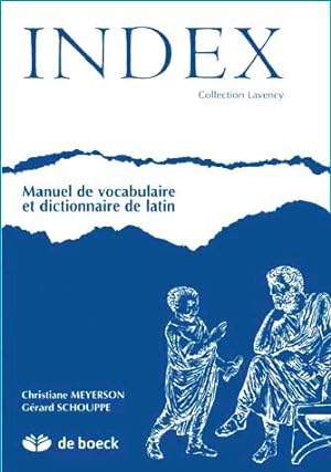Index - Manuel de vocabulaire et dictionnaire de latin 4e édition