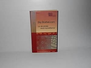 Big Brother.com La Vie Privée Sous Surveillance