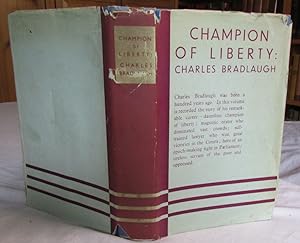 Champion of Liberty: Charles Bradlaugh