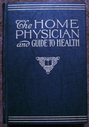 The Home Physician and Guide to Health