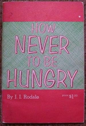How Never to be Hungry