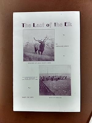 The Last of the Elk: in commemoration of Elks' Reunion, Los Angeles, July, 1909