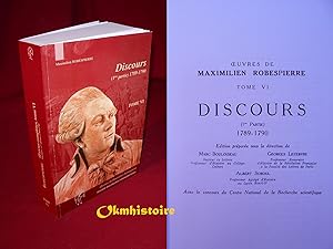 Oeuvres de Maximilien Robespierre. --------- Volume 6 : Discours. Première partie (1789-1790). Ed...