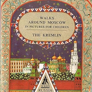 Walks Around Moscow in Pictures for Children: The Kremlin
