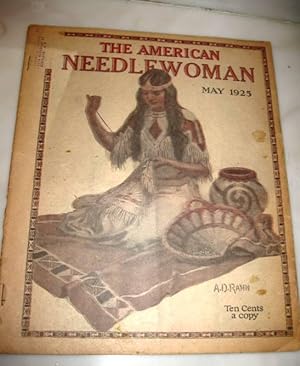 The American Needlewoman May, 1925; July 1925; September, 1925; November, 1925; December 1925; Ja...