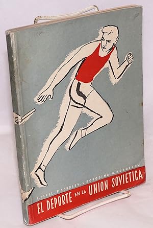 El deporte en la Union Sovietica (apunts, resenas y cifras)